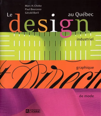 Le design au Québec. Industriel, graphique, de mode (page couverture)