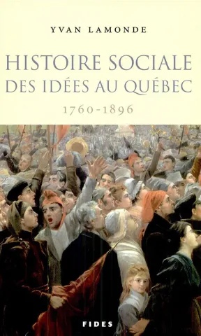 Histoire sociale des idées au Québec 1760-1896 (page couverture)
